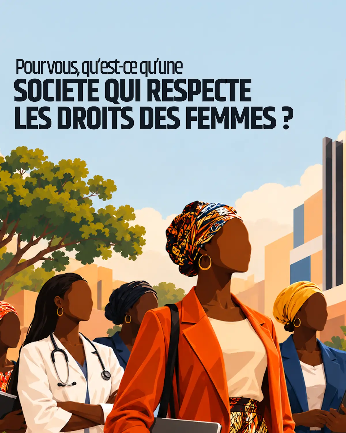 Pour vous, qu’est-ce qu’une société qui respecte les droits des femmes ?