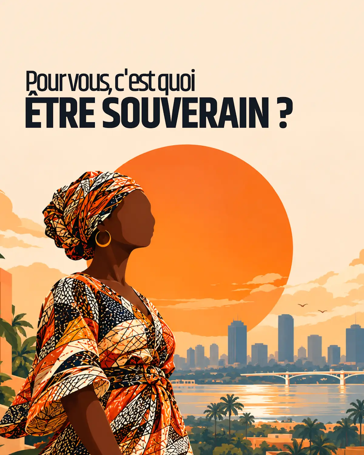 Pour vous, c’est quoi être souverain ?